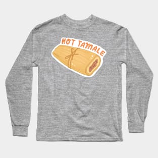 Hot Tamale Long Sleeve T-Shirt